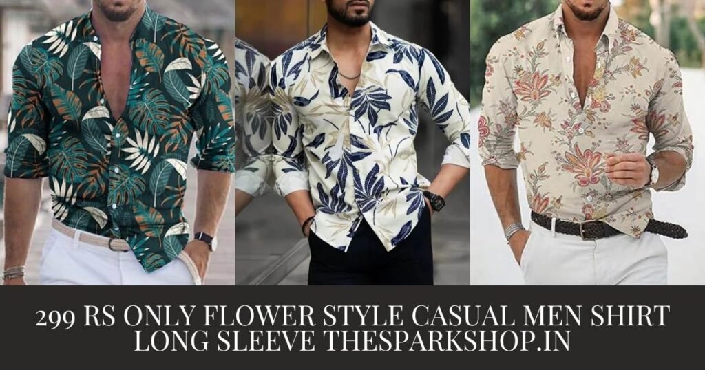 299 rs Only Flower Style Casual Men Shirt Long Sleeve Thesparkshop.in