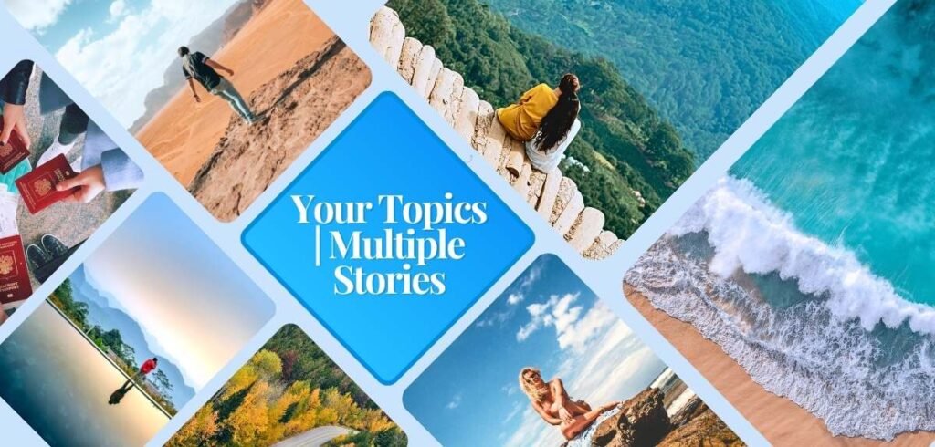 Your Topics | Multiple Stories