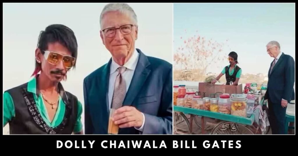 Dolly Chaiwala Bill Gates 