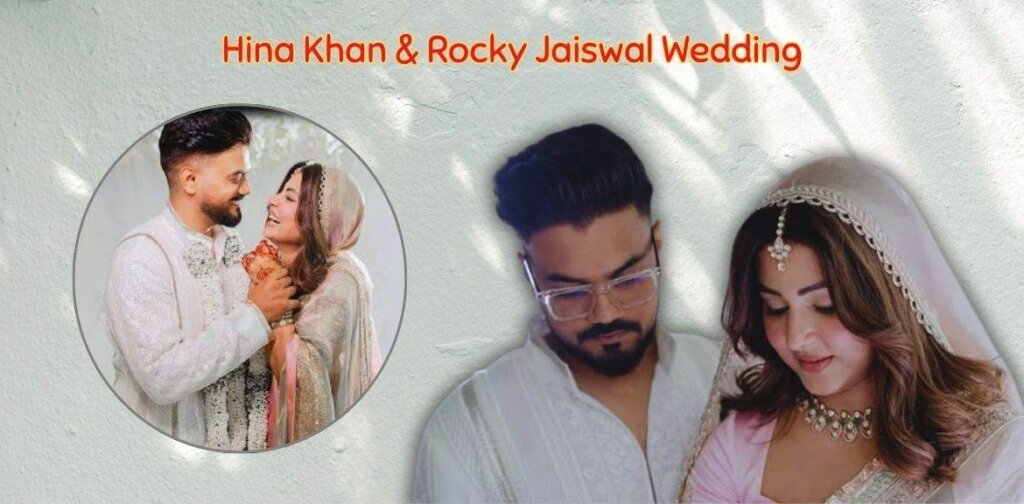 Hina Khan & Rocky Jaiswal Wedding