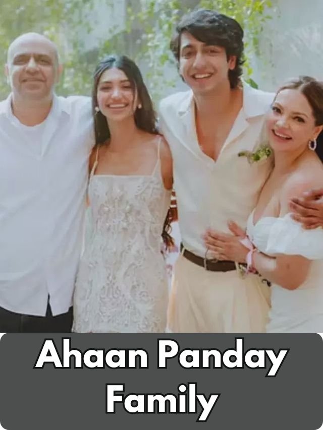 Ahaan Panday parents