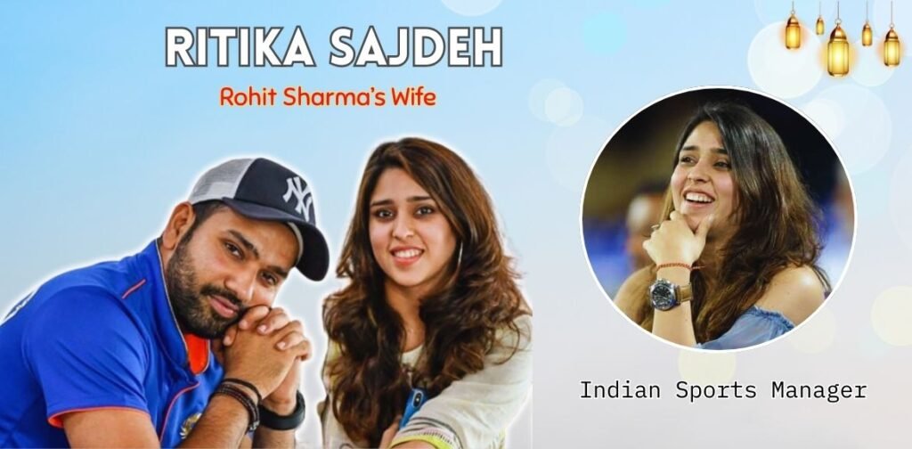 Ritika Sajdeh Rohit Sharma Wife biography