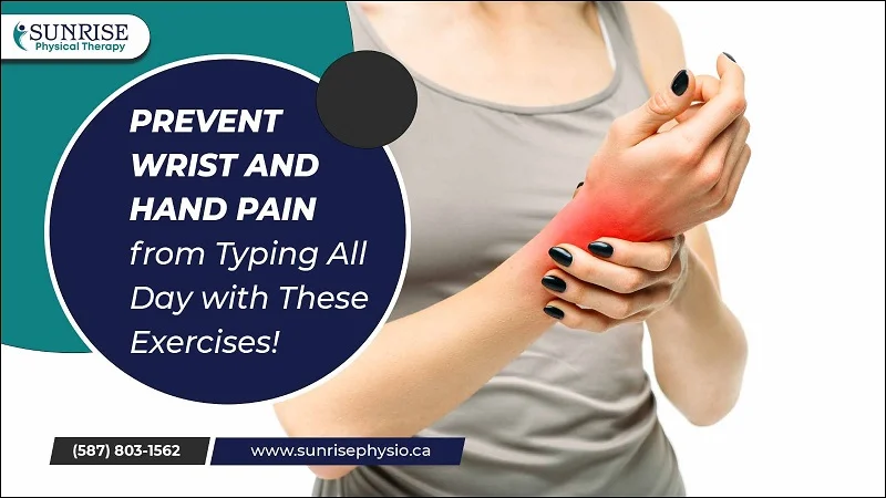 Prevent Wrist and Hand Pain from Typing All Day with These Exercises!